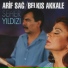 Arif Sağ, Belkıs Akkale