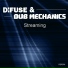D:Fuse, Dub Mechanics