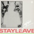Stayleave
