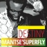 Mantse Superfly