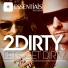2Dirty