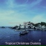 Tropical Christmas Classics