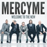 MercyMe (Welcome To the New)