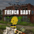 Trench Baby Tony