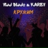 Vlad Blade, KAREV