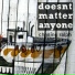 doesntmatteranyone