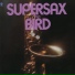 Supersax - Plays Bird (1973)