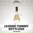 Jazzbo Tommy Settlers