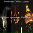Manhattan Chillout Lounge