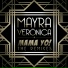 Mayra Veronica & Yolanda Be Cool