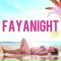 Fayanight