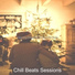 Chill Beats Sessions