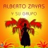Alberto Zayas y Su Grupo