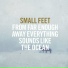 Small Feet
