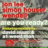Jon Lee, Simon Houser and Wendall