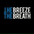 The Breeze The Breath