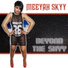 Meeyah Skyy feat. MC Danni D