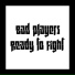 Bad Players