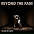 Beyond the Fade