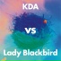KDA, Lady Blackbird
