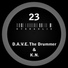 D.A.V.E. The Drummer, K.N.