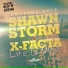 Shawn Storm Ft. X
