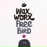 Wax Worx feat. Thayana Valle
