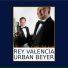 Rey Valencia & Urban Beyer