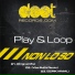 Loop, Play