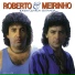 Roberto & Meirinho