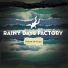 Rainy Days Factory