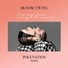 Bloom Twins Polynation