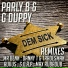 Parly B, G Duppy, Max Rubadub
