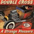 Double Cross