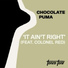 Chocolate Puma feat. Colonel Red