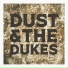 Dust & the Dukes