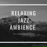 Relaxing Jazz Ambience