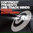 Copyright pres. One Track Minds