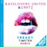 Basslovers United, Grrtz, Timster