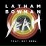 Latham Bowman feat. Rey Reel