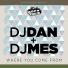 DJ Dan, DJ Mes