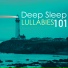 Sleep Music Lullabies for Deep Sleep