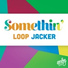 Loop Jacker