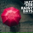 Jazz For Rainy Days