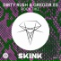 Dirty Rush & Gregor Es