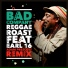 Reggae Roast feat. Earl 16