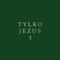 Tylko Jezus