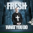 Fresh