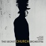The Secret Church Orchestra