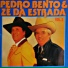 Pedro Bento & Zé da Estrada